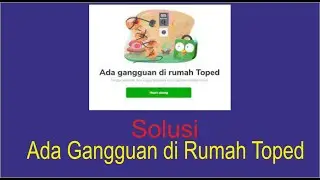 Cara Mengatasi Ada Gangguan di Rumah Tokopedia