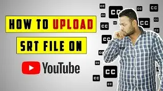 Upload SRT File to Youtube Video