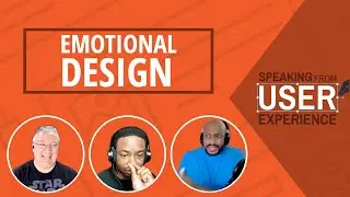 Speaking from User Experience Podcast: Emotional Design