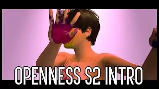 Openness - Season 2 Intro (Sims 2 Series)