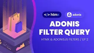 HTMX & AdonisJS Filters: Ep. 2 - Creating Our Filter Query with AdonisJS