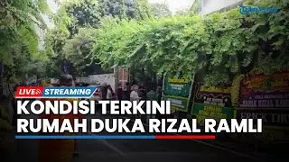 🔴LIVE: Kondisi Terkini Rumah Duka Eks Menko Kemaritiman Rizal Ramli,  Dipenuhi Karangan Bunga