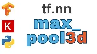 109: max pool 3d | TensorFlow | Tutorial