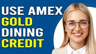 How To Use Amex Gold Dining Credit (Step-By-Step Guide To Enroll And Redeem $120 Worth Of Credit)