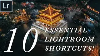 10 Absolutely Essential Lightroom Shortcuts (UNREAL)