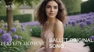 Perfect Moment: A Ballet to Embrace the New Day ☀️