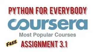 Coursera: Python For Everybody Assignment 3.1 program solution| Assignment 3.1 Python for Everybody