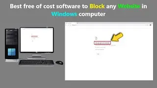 Best free of cost software to Block any Website in Windows computer.