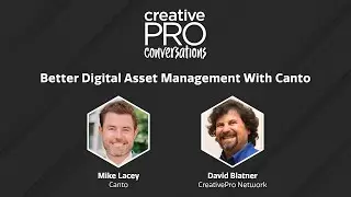 Better Digital Asset Management with Canto - Mike Lacey // CreativePro Conversations