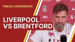 Liverpool vs. Brentford | Jurgen Klopp Press Conference