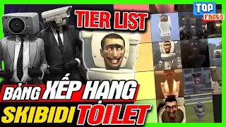 Skibidi Toilet: Tier List Xếp Hạng Sức Mạnh Quái Vật Bồn Cầu | meGAME