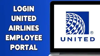 How To Login United Airlines Employee Portal 2024 | United Airlines Employee Account Sign In !