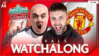 LIVERPOOL vs MAN UNITED LIVE RIVALS Watchalong with CRAIG HOULDEN + ADAM STOTT