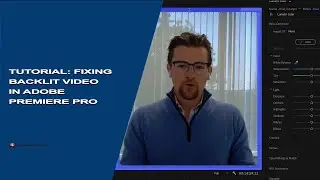 Tutorial: Fixing Backlit Video in Adobe Premiere Pro
