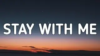 Sam Smith - Stay with Me (Lyrics)