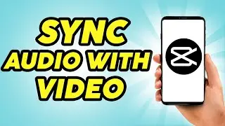 How To Sync Audio With Video in CapCut PC - Full Guide