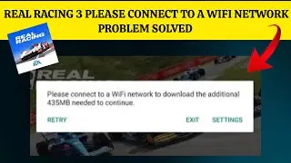 How To Solve Real Racing 3 Please connect to a wifi network to download Problem|| Rsha26 Solutions