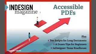 InDesign Magazine Issue 130: Accessible PDF