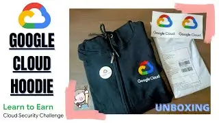 Google Cloud Hoodie for FREE | Unboxing Google Cloud Goodies | Learn to Earn Program by Qwiklabs