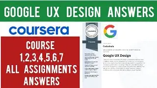 Coursera: Google UX Design All 7 Courses Answers | Google UX Design Course 1 to 7 Assignment Answers