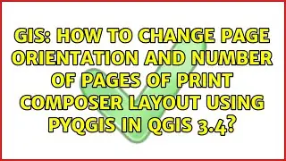 How to change page orientation and number of pages of print composer layout using pyqgis in QGIS...