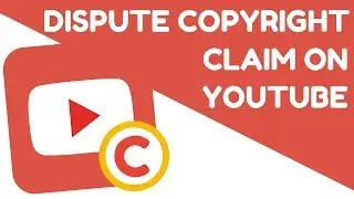 How to dispute a copyright claim on Youtube 2018