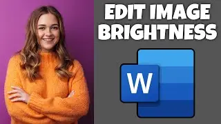 How To Edit Image Brightness In Microsoft Word | Step By Step Guide - Microsoft Word Tutorial