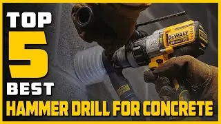 Top 5 Best Hammer Drill for Concrete Review in 2023 | Power Source Battery Powered/Corded Electric