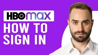 How To Sign In HBO Max (How To Login To HBO Max)