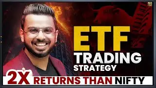 ETF Trading Strategy | 2X Returns than Nifty