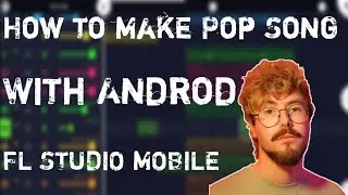 Fl studio mobile tutorial: How to make POP SONG | Fl studio mobile