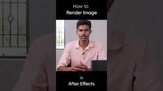 How to Render an Image தெளிவான விளக்கம் | After Effects Tutorial 