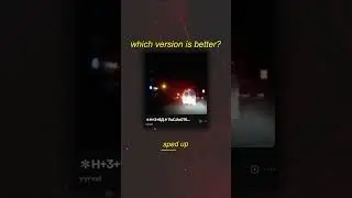 sped up VS slowed down? which version of vyrval - ✻Н+3+ЯД✻7luCJIo0T6...! is better?🔥