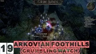 Grim Dawn Veteran Mode (Blademaster) Part 19 - Arkovian Foothills (Crumbling Watch)