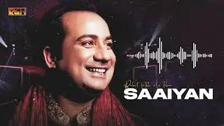 Saaiyan | Rahat Fateh Ali Khan | RGH | HD Video