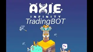 AXIE INFINITY TRADING_BOT