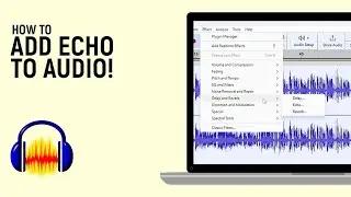 How to Add Echo in Audio Using Audacity Software [EASY]