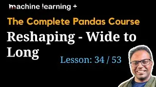 Reshaping - Wide to Long in Pandas | #34 of 53: The Complete Pandas Course