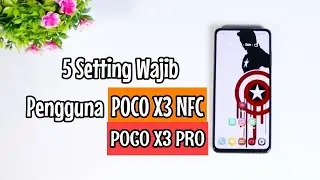 5 Setting Wajib Pengguna POCO X3 PRO / NFC