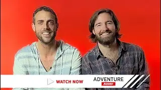 ADVENTURE BUDDIES: Hugo Pedder & Ben Andrews