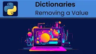 Python - Dictionaries: Removing Key-Value Pairs