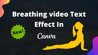 How To Create Breathing Text Video Effect In Canva | Canva Design Tutorial