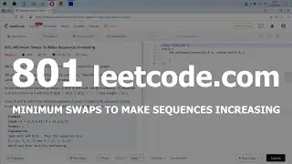 Разбор задачи 801 leetcode.com Minimum Swaps To Make Sequences Increasing