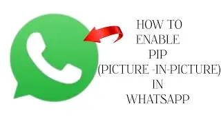 How To Enable "PIP(Picture-in-Picture) In WhatsApp" || Rsha26 Solutions