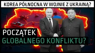 Polihistor 2.0 #87: Korea Północna wkracza do wojny?