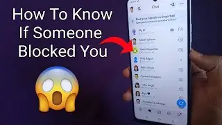 How To Know If Someone Blocked You On Snapchat 2023