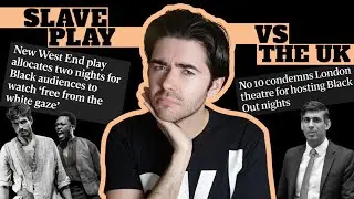 no, black out shows are NOT racist | the honest truth behind the Slave Play West End drama