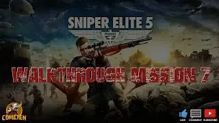 Sniper Elite 5 - Walkthrough Mission 7