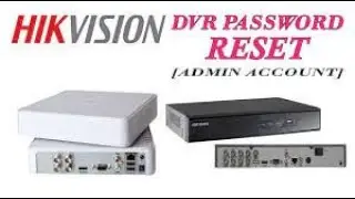 hikvision dvr password reset (ADMIN) account using SADP tool