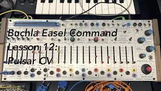 Buchla 208c Easel Command tutorial Lesson 12: Pulsar CV